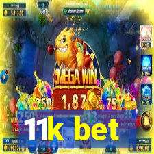 11k bet